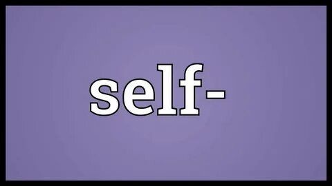 Self: ��� ��������� � ������� ��������� ����� ������